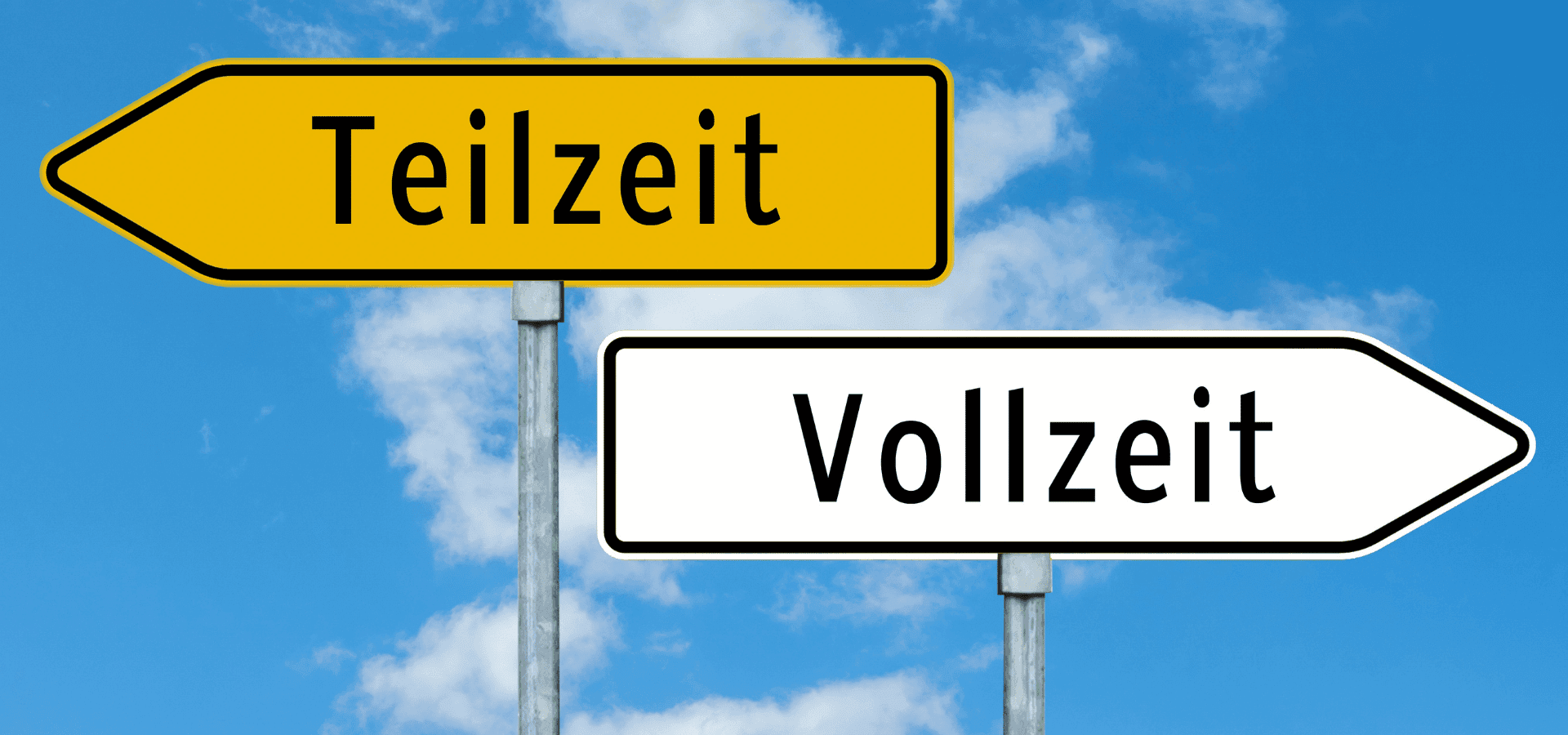 Zwei Schilder mit Beschriftung Teilzeit und Vollzeit, zeigen in zwei unterschiedliche Richtungen.